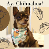 Ay, Chihuahua! Dog Bandana 3 - Dog & Taylor - @dogandtaylor